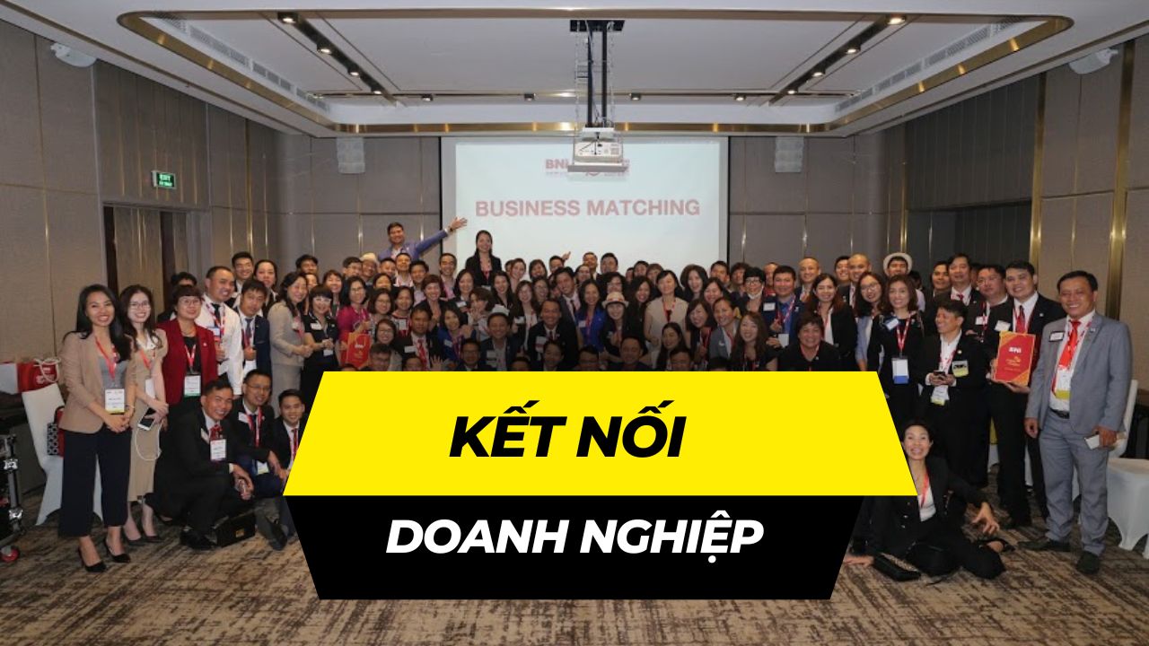 KẾT NỐI DOANH NGHIỆP - KẾT NỐI KINH DOANH